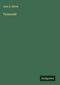 Cover: Tannwald - Antigonos Verlag