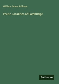 Enlarge image Cover: Poetic Localities of Cambridge - Antigonos Verlag