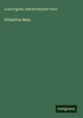 Cover: Primitive Man - Antigonos Verlag