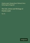 Cover: The Life, Letters and Writings of Charles Lamb - Antigonos Verlag