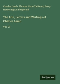 Enlarge image Cover: The Life, Letters and Writings of Charles Lamb - Antigonos Verlag