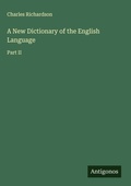 Cover: A New Dictionary of the English Language - Antigonos Verlag