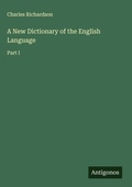 Cover: A New Dictionary of the English Language - Antigonos Verlag