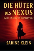 Cover: Die Nexus Saga / Die H&uuml;ter des Nexus - epubli