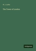 Cover: The Tower of London - Antigonos Verlag