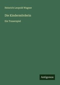 Cover: Die Kindermoerderin - Antigonos Verlag