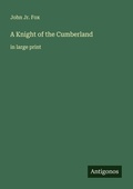 Cover: A Knight of the Cumberland - Antigonos Verlag