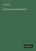 Cover: Novelle e riviste drammatiche - Antigonos Verlag
