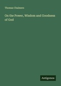 Cover: On the Power, Wisdom and Goodness of God - Antigonos Verlag