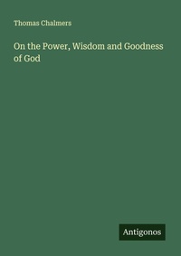 Enlarge image Cover: On the Power, Wisdom and Goodness of God - Antigonos Verlag