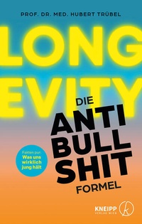 Enlarge image Cover: Longevity - Die Anti-Bullshit-Formel - Kneipp Verlag in Verlagsgruppe Styria GmbH & Co. KG