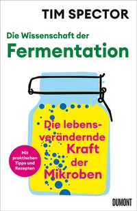 Enlarge image Cover: Die Wissenschaft der Fermentation - DuMont Buchverlag