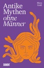 Cover: Antike Mythen ohne Männer - DuMont Buchverlag