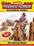 Cover: Wildwest-Roman - Unsterbliche Helden 82 - Bastei L&uuml;bbe