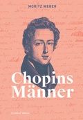 Cover: Chopins M&auml;nner - Schwabe Verlagsgruppe AG Schwabe Verlag