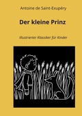 Cover: Der kleine Prinz: Illustrierter Klassiker f&uuml;r Kinder - tolino media