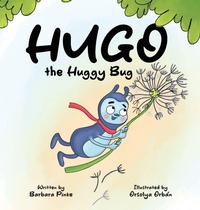 Enlarge image Cover: Hugo the Huggy Bug - A Rhyming Bug Book for Kids - Barbara Pinke