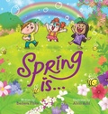 Cover: Spring is... An Early Reader Picture Book for Toddlers and Kids - Barbara Pinke