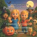 Cover: Abela and Trent's Pumpkin Surprise - Dawn Nitsche