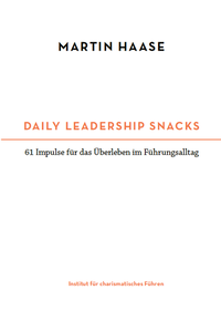 Enlarge image Cover: Daily Leadership Snacks - Institut für charismatisches Führen