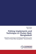 Cover: Fishing Implements and Technique in Chalan Beel, Bangladesh - LAP Lambert Academic Publishing