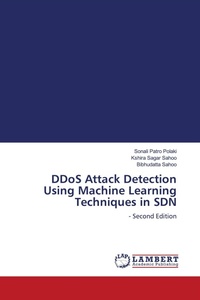 Enlarge image Cover: DDoS Attack Detection Using Machine Learning Techniques in SDN - LAP Lambert Academic Publishing