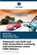 Cover: Potenzial von EGR und CNG hinsichtlich Leistung und Emissionen eines CRDI-Motors - Verlag Unser Wissen