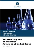 Cover: Verwendung von pflanzlichen Antioxidantien bei Krebs - Verlag Unser Wissen
