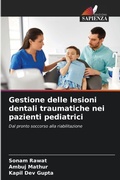 Cover: Gestione delle lesioni dentali traumatiche nei pazienti pediatrici - Edizioni Sapienza