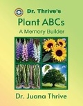 Cover: Dr. Thrive's Plant ABCs - Juana Thrive