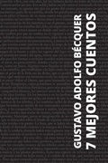 Cover: 7 mejores cuentos - Gustavo Adolfo Becquer - Tacet Books