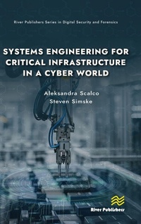 Enlarge image Cover: Systems Engineering for Critical Infrastructure in a Cyber World - River Publishers