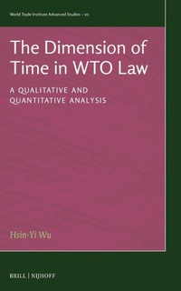 Enlarge image Cover: The Dimension of Time in WTO Law - Martinus Nijhoff