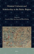 Cover: Oriental Cultures and Scholarship in the Baltic Region - Brill