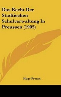 Abbildung von: Das Recht Der Stadtischen Schulverwaltung in Preussen (1905) - Kessinger Publishing