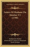 Cover: Letters Of Madame Du Montier V2 (1798) - Kessinger Publishing