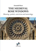 Cover: The Medieval Rose Windows - Fontana Editore