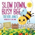 Cover: Slow Down, Busy Bee - Recorded Books