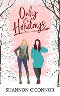 Cover: Only for the Holidays (Seasons of Seaside, #3) - Shannon O'Connor