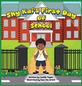 Cover: Shy Kai's First Day of School - Camtay Publishing
