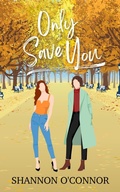 Cover: Only to Save You (Seasons of Seaside, #4) - Shannon O'Connor