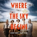 Cover: Where the Sky Begins - Blackstone Publishing