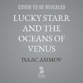 Cover: Lucky Starr and the Oceans of Venus - Blackstone Publishing