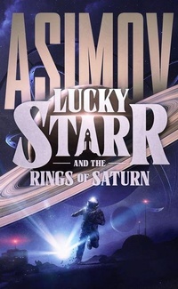 Enlarge image Cover: Lucky Starr and the Rings of Saturn - Blackstone Publishing