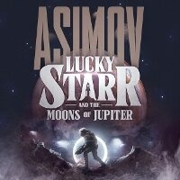 Enlarge image Cover: Lucky Starr and the Moons of Jupiter - Blackstone Publishing