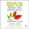 Cover: Who Do You Want to Be When You Grow Old? - Ascent Audio