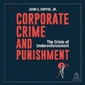 Cover: Corporate Crime and Punishment - Ascent Audio