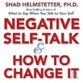 Cover: Negative Self-Talk and How to Change It - Ascent Audio
