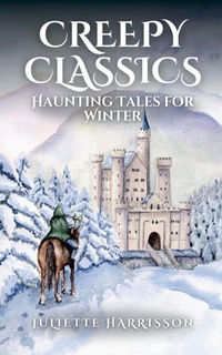 Enlarge image Cover: Creepy Classics - Juliette Harrisson