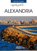 Cover: A Quick Guide To ... Alexandria - A Quick Guide To